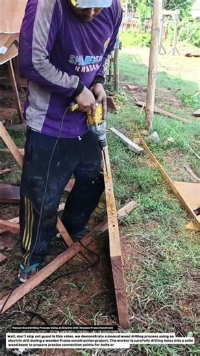 Manual Wood Drilling Process Using an Electric Drill | Wooden Frame Construction.