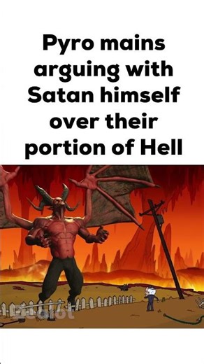 Pyro Mains Arguing with Satan