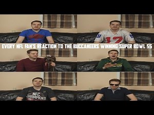 Every NFL Fan's Reaction to the Buccaneers Winning Super Bowl 55