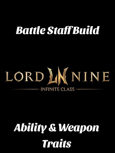 Battle Staff Build Guide for Lord Nine