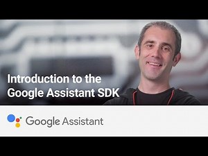 กูเกิลเปิด Google Assistant SDK ให้นักพัฒนาใช้งานระบบสั่งงานด้วยเสียง