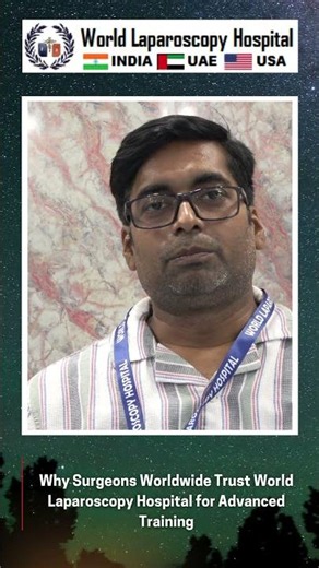 Doctor Testimonials on Fellowship in GI Endoscopy at World Laparoscopy Hospital