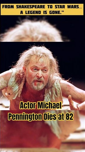 Michael Pennington Dies at 82 | Shakespeare & Star Wars Actor Remembered#shorts