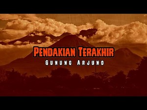 THE LAST CLIMB❗️MYSTICAL STORY OF CLIMBING MOUNT ARJUNO.
