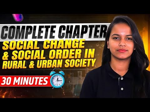 Class 11 Sociology Chapter 1 One Shot | Social Change & Order in 30 Mins