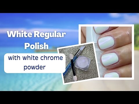 How To Use Chrome Powder On Regular Polish
