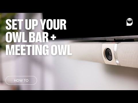 How To: Set up your Owl Bar + Meeting Owl