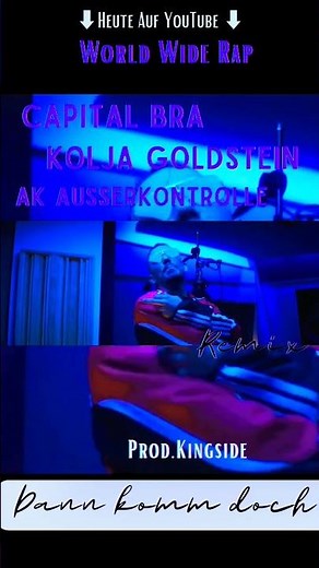 Capital Bra & Kolja Goldstein, AK Ausserkontrolle - Dann Komm Doch | Trailer ✓