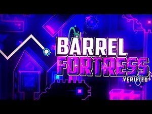[VERIFIED] Barrel Fortress // Extreme Demon // by Vit12 and more! // Geometry Dash [360fps]