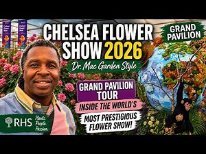 Chelsea Flower Show 2026 Grand Pavilion Tour | Inside the World’s Most Prestigious Flower Show