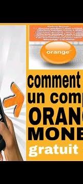 comment cr�er un compte orange money gratuitement