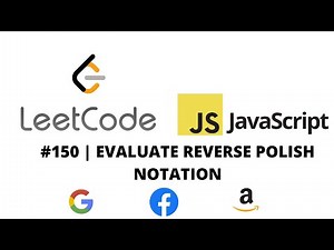 LEETCODE 150 (JAVASCRIPT) | EVALUATE REVERSE POLISH NOTATION