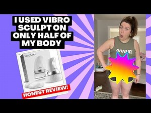 Best Review of Vibro Sculpt!! ~HONEST REVIEW!