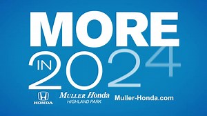 33 reactions |  At Muller Honda of Highland Park, You Get More In 2024! More Inventory More Pricing Flexibility More Competitive Financing More For Your Trade | Muller Honda | Facebook