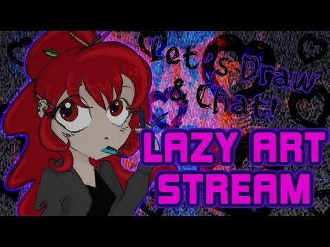 Let's Draw and Chat! Lazy Art Stream! Doki Doki Literature Club Part 2