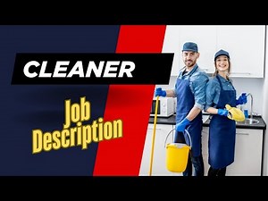Job Description of Cleaner - Roles, Responsibilities & Skills