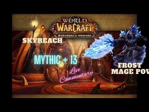 Skyreach Mythic + 13 | Frost Mage POV