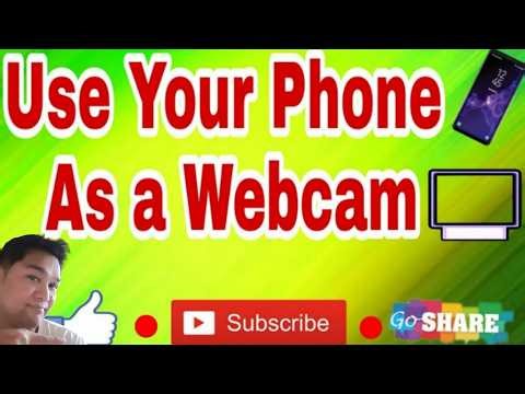 HOW TO USE PHONE AS WEBCAM
