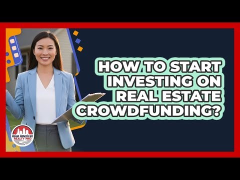 How To Start Investing On Real Estate Crowdfunding?