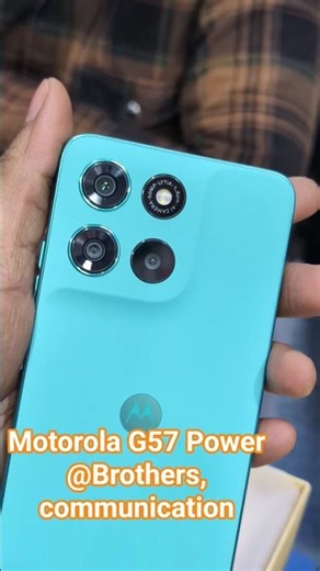 Motorola New Models G57 Power #motorola #trending #smartphone #trendingreels #Brotherscommunication