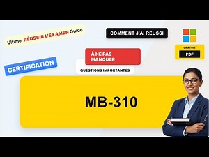 MB-310 Questions et Réponses Réelles | Guide Complet de Préparation à l’Examen (avec questions prat