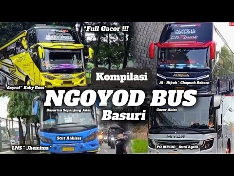 [ KOMPILASI ] NGOYOD BUS BASURI " FULL GACORRRR " 🔥