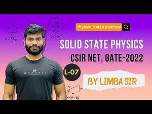 Solid state physics | lect07 | csir net jrf physical science | gate physics | barc