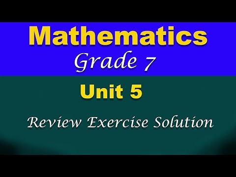 Mathematics Grade 7 | Unit 5 Review Exercise Solutions