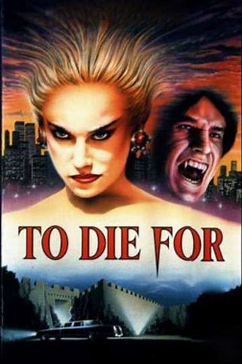 To Die For - Movie