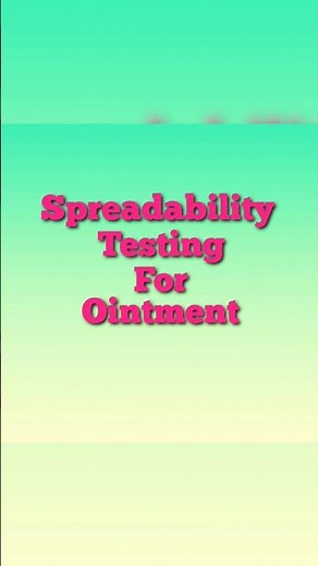 Spreadability testing of Ointment. Evaluation of Ointment. Pharmaceutics