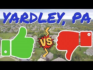 Living in Yardley PA | Pros and Cons