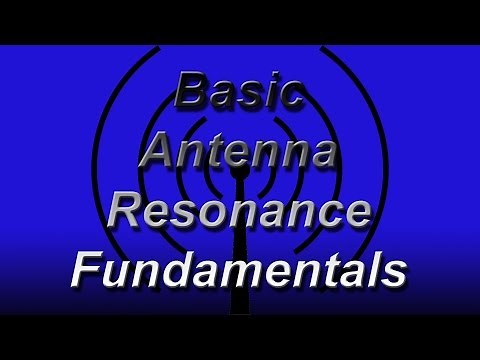 Basic Antenna Resonance Fundamentals