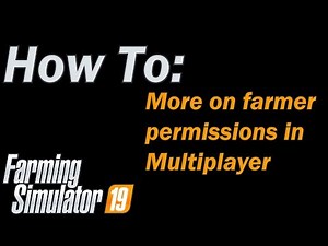 Farming Simulator 19 - How to More on multiplayer user permissions