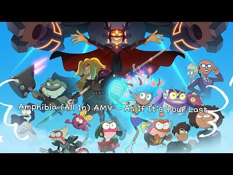 ~Amphibia - All In (As If It's Your Last)~ [Amphibia AMV]