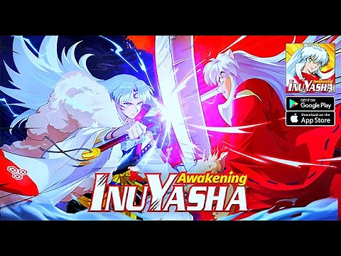 Inuyasha Awakening (Official) - English Version Gameplay (Android/IOS)