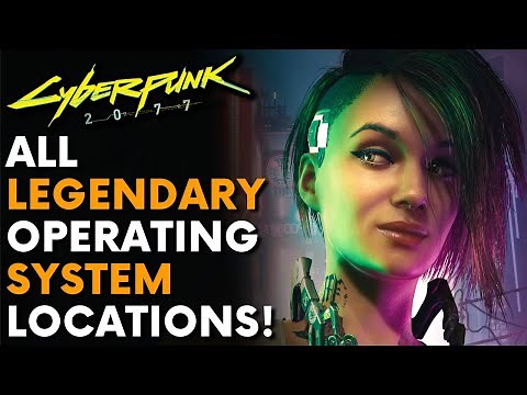 Cyberpunk 2077 - ALL LEGENDARY OPERATING SYSTEM CYBERWARE! (Locations & Guide)