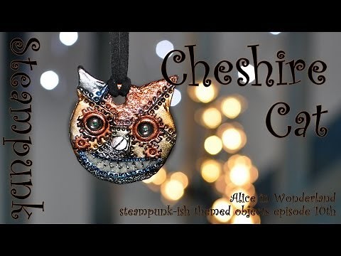 Steampunk-ish Alice In Wonderland: Cheshire Cat [TUTORIAL]