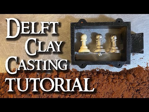 Delft Clay Casting Tutorial