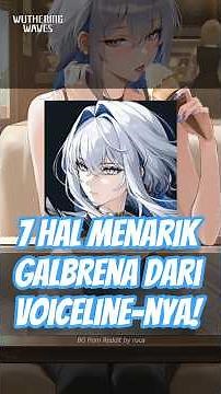 7 Interesting Things About Galbrena from Her Voiceline! #wutheringwaves #wuwa