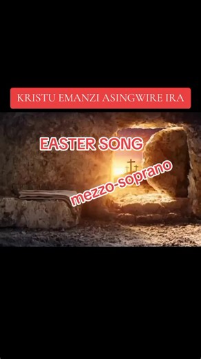 KRISTU EMANZI ASINGWIRE IRA Runyooro-Rutooro Easter song composed by Msgr Boneventura Kasaija of Fort-portal Catholic Diocese #creatorsearchinsights2025 #fyp #creatorsearchinsights #foryou #easter @Mezzo-soprano 🎶✝️