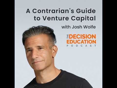 Episode 038: A Contrarian’s Guide to Venture Capital with Josh Wolfe
