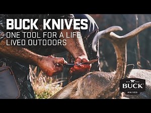 Buck Knives – One Tool, For a Life Lived Outdoors