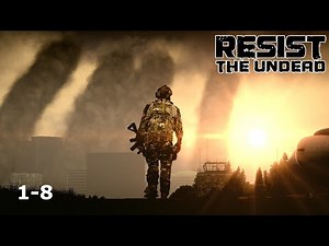 Resist The Undead - Episode 8 (ArmA 3 Zombies Machinima)