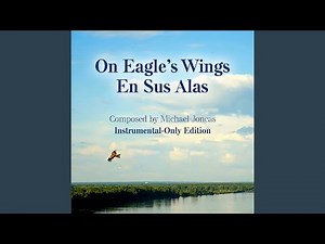 On Eagle's Wings/En Sus Alas (Instrumental Version)