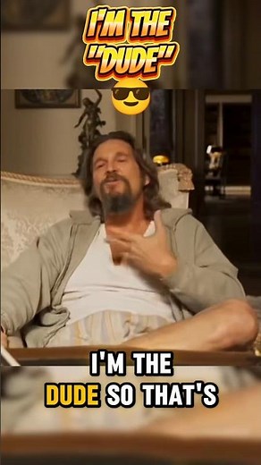 I'm The Dude! The Big Lebowski Iconic Scene Jeff Bridges 1998