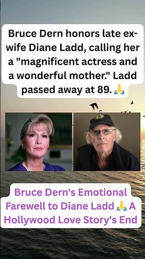 Bruce Dern's Emotional Farewell to Diane Ladd 🙏 A Hollywood Love Story's End