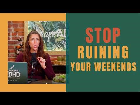 ADHD & Weekends: Why You Waste Them (and How to Fix It)