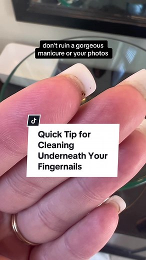 Quick Tip for Cleaning Underneath Your Fingernails