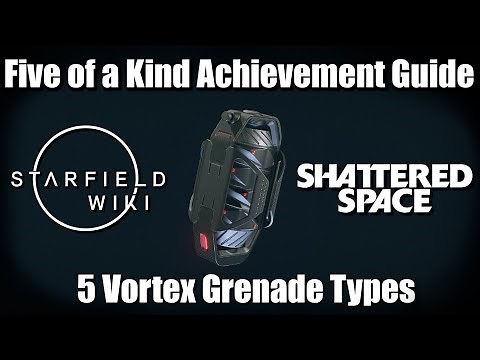 Starfield Craft 5 Vortex Grenade Variants | Achievement Guide for Five of a Kind | Starfield Wiki