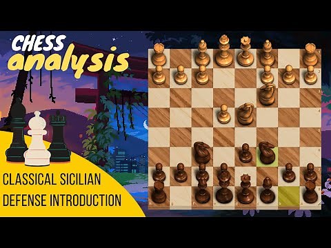 Classical Sicilian Defense | #1: Introduction